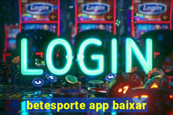 betesporte app baixar